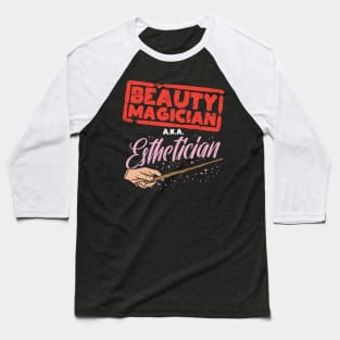 Beauty Magician AKA Esthetician Baseball T-Shirt